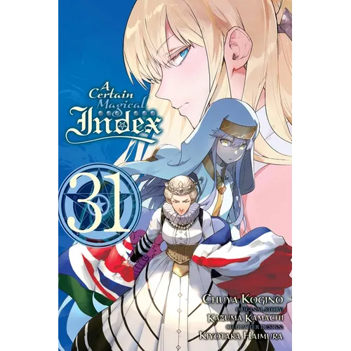A Certain Magical Index, Vol. 31 (Manga): Volume 31 - Paperback