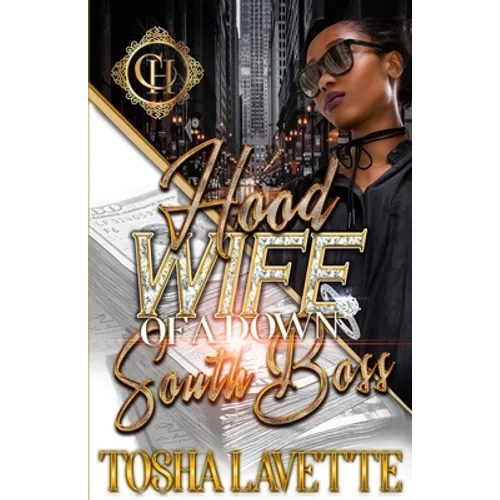 Hood Wife Of A Down South Boss: An Urban Romance - Paperback