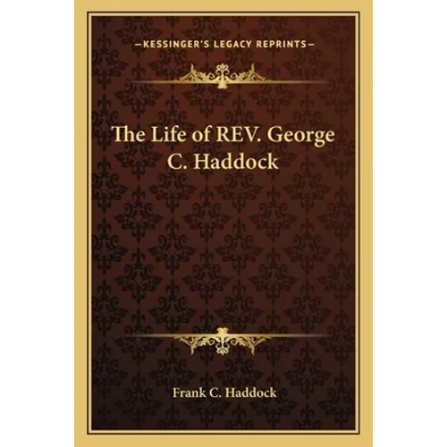 The Life of REV. George C. Haddock - Paperback