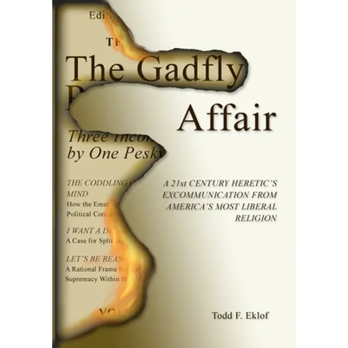 The Gadfly Affair: A 21st Century Heretic's Excommunication from America's Most Liberal Religion - Paperback