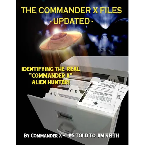 The Commander X Files - Updated: Identifying The Real 