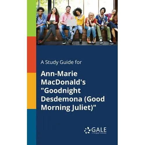 A Study Guide for Ann-Marie MacDonald's 