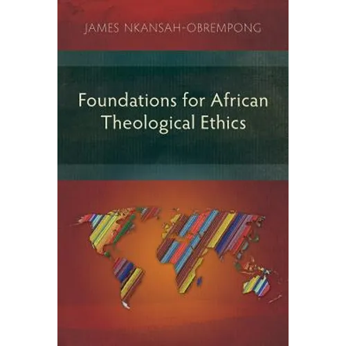 Foundations for African Theological Ethics - Paperback