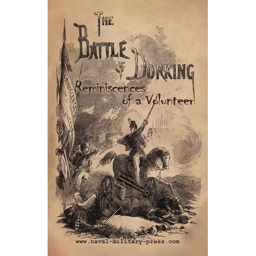THE BATTLE OF DORKING Reminiscences of a Volunteer - Paperback