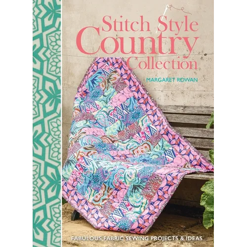 Stitch Style Country Collection: Fabulous fabric sewing projects & ideas - Hardcover