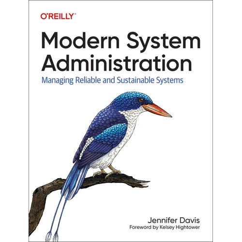 Modern System Administration: Managing Reliable and Sustainable Systems - Paperback