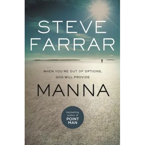 Manna: When You're Out of Options, God Will Provide - Paperback