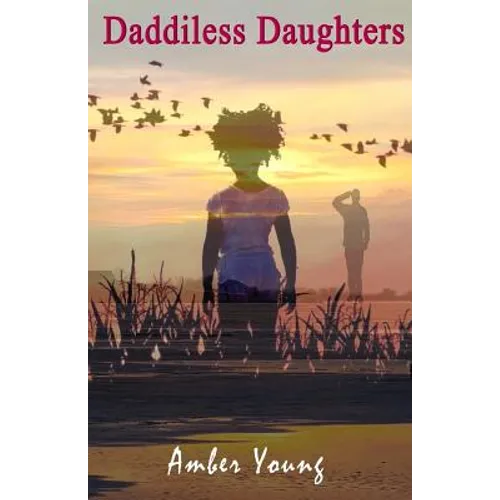 Daddiless Daughters - Paperback