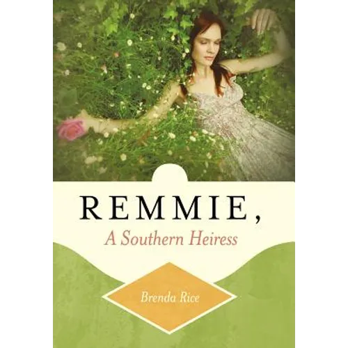 Remmie, a Southern Heiress - Hardcover