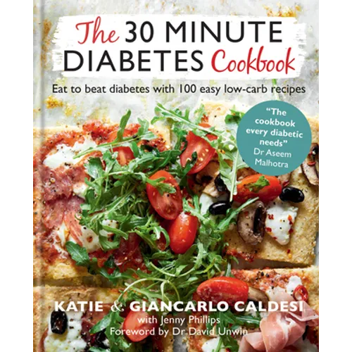 The 30-Minute Diabetes Cookbook: Beat Prediabetes and Type 2 Diabetes with 80 Time-Saving Recipes - Hardcover