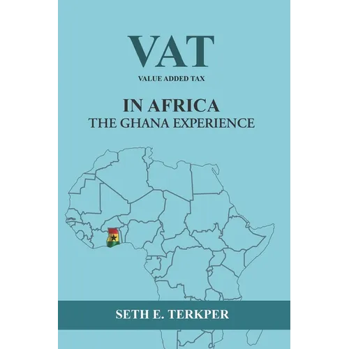 Value Added Tax in Africa The Ghana Experience - Paperback