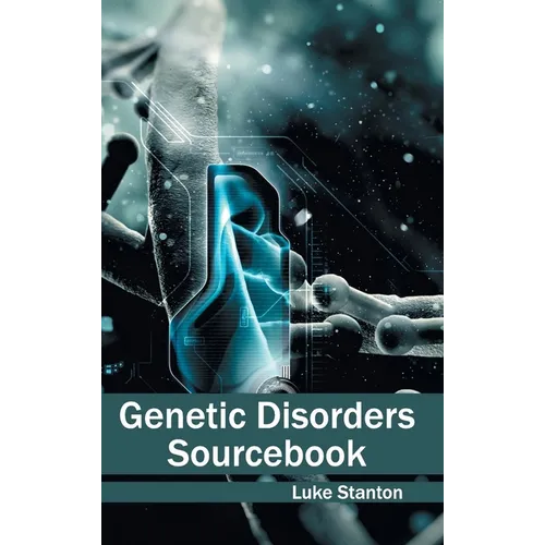 Genetic Disorders Sourcebook - Hardcover