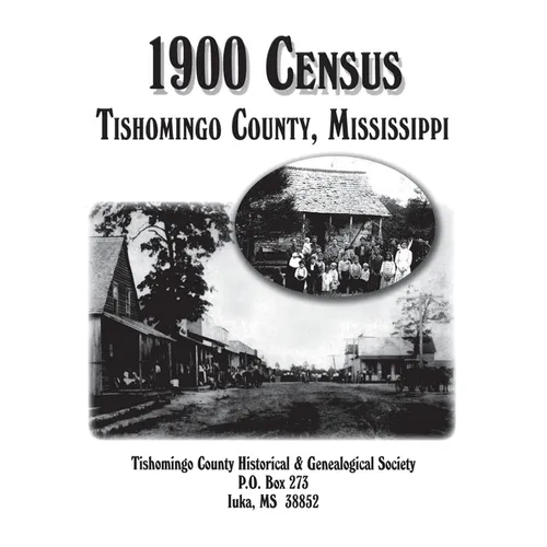 Tishomingo Co, MS 1900 Census - Hardcover