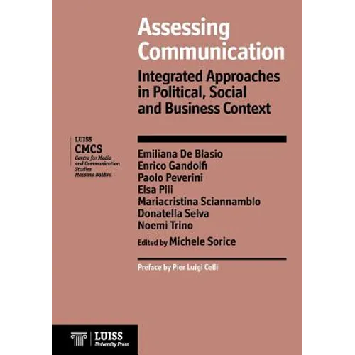 Assessing Communication. Integrated Approaches in Political, Social and Business Context - Paperback