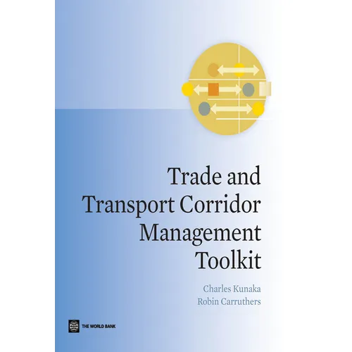 Trade and Transport Corridor Management Toolkit - Paperback