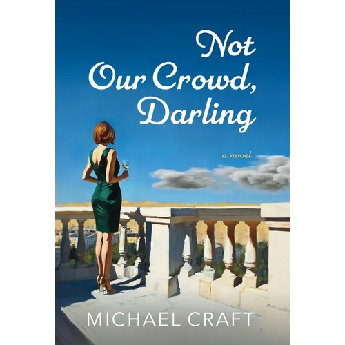 Not Our Crowd, Darling - Hardcover