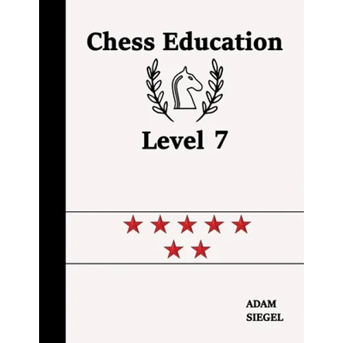Chess Education Level 7 - Paperback