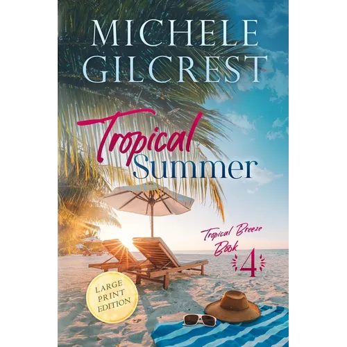 Tropical Summer LARGE PRINT (Tropical Breeze Book 4) - Paperback