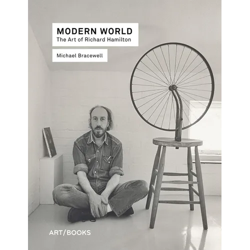 Modern World: The Art of Richard Hamilton - Hardcover