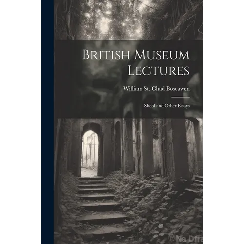 British Museum Lectures: Sheol and Other Essays - Paperback