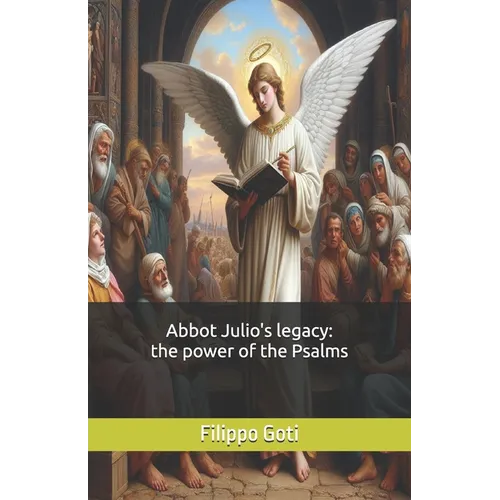 Abbot Julio's legacy: the power of the Psalms - Paperback