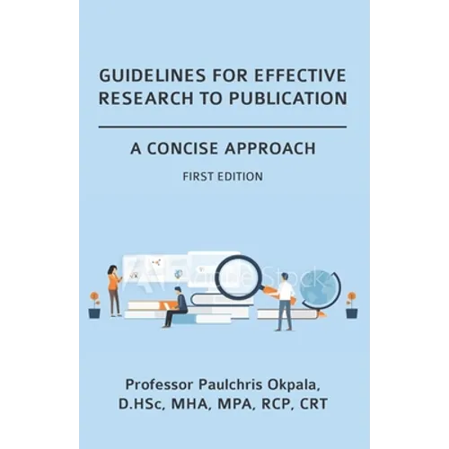Guidelines for Effective Research to Publication: A Concise Approach - Paperback