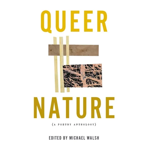 Queer Nature: A Poetry Anthology - Paperback