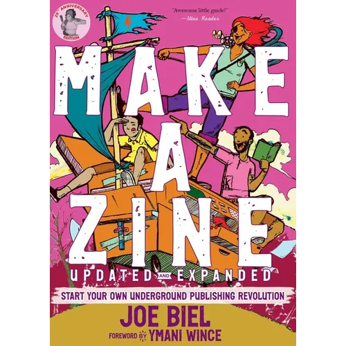 Make a Zine!: Start Your Own Underground Publishing Revolution - Paperback