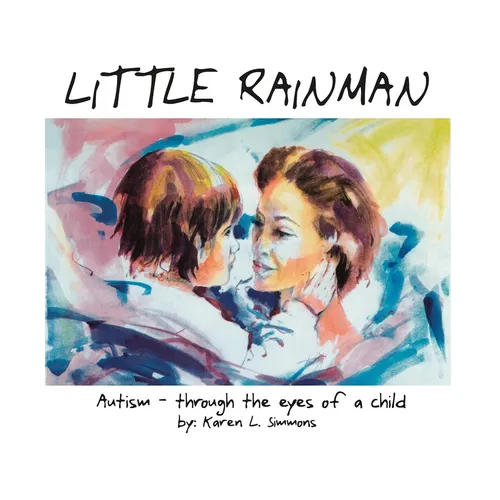 Little Rainman: Autism--Through the Eyes of a Child - Paperback