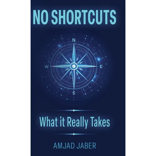 No Shortcuts: What It Really Takes - Hardcover