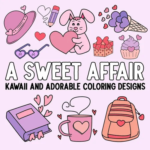A Sweet Affair: Kawaii and Adorable Coloring Designs