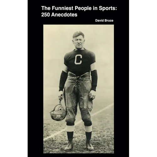 The Funniest People in Sports: 250 Anecdotes - Paperback