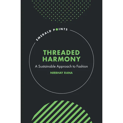 Threaded Harmony: A Sustainable Approach to Fashion - Hardcover