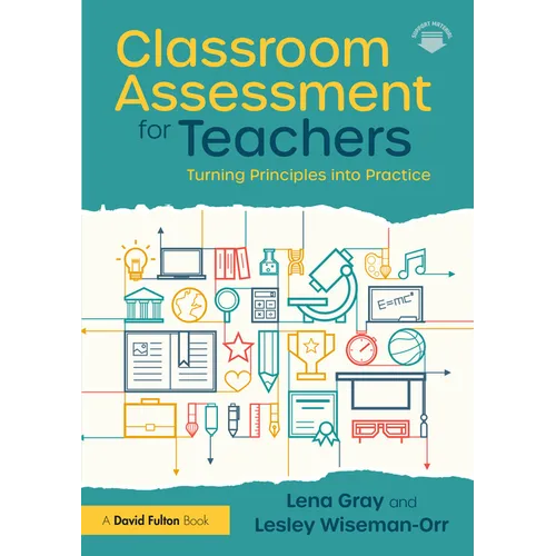 Classroom Assessment for Teachers: Turning Principles into Practice - Paperback