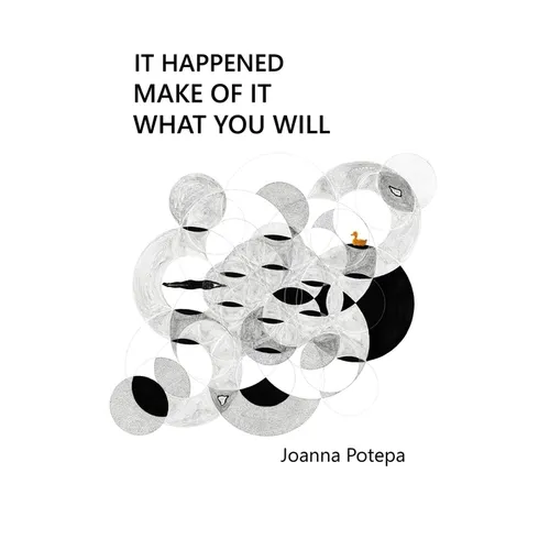 It Happened. Make of It What You Will - Paperback