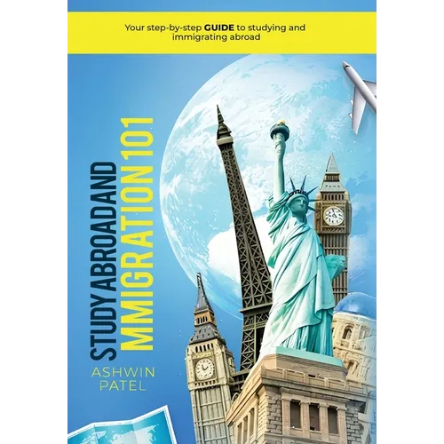Study Abroad and Immigration 101 - Hardcover