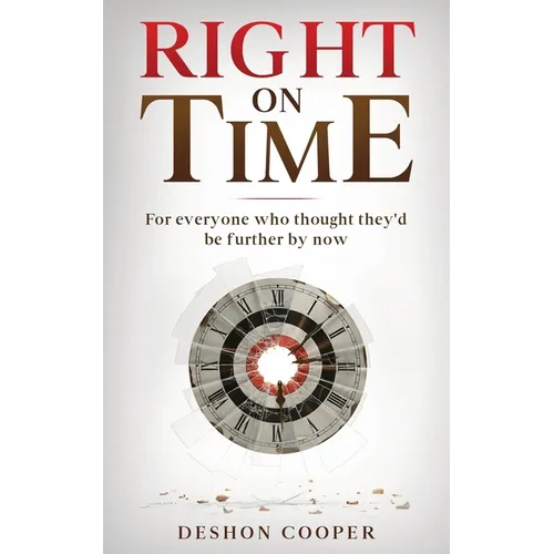 Right on Time: For everyone who thought they'd be further by now - Paperback