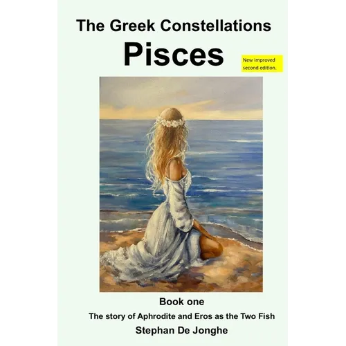 The Greek Constellations - Pisces: The story of Aphrodite and Eros - Paperback