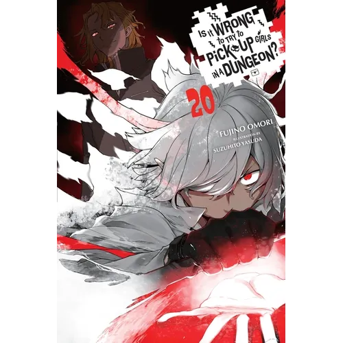Is It Wrong to Try to Pick Up Girls in a Dungeon?, Vol. 20 (Light Novel) - Paperback
