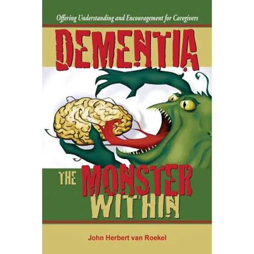 Dementia: The Monster Within