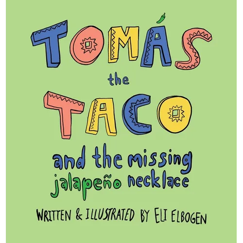 Tomás the Taco: And the Missing Jalapeño Necklace - Hardcover