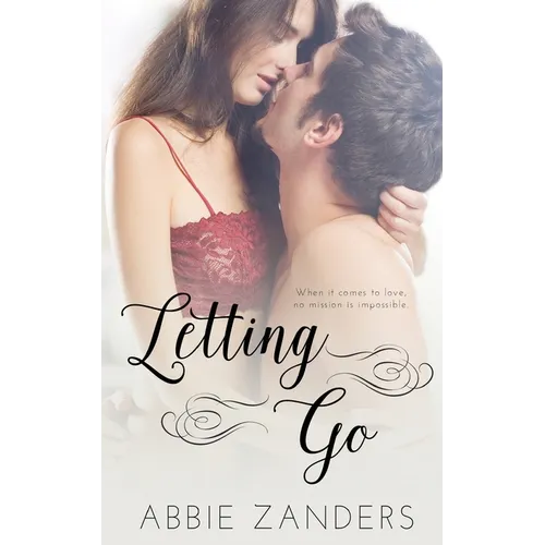 Letting Go: A Contemporary Romance of Snark and Feels - Paperback