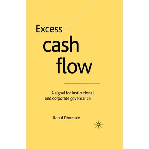 Excess Cash Flow: A Signal for Institutional and Corporate Governance - Paperback