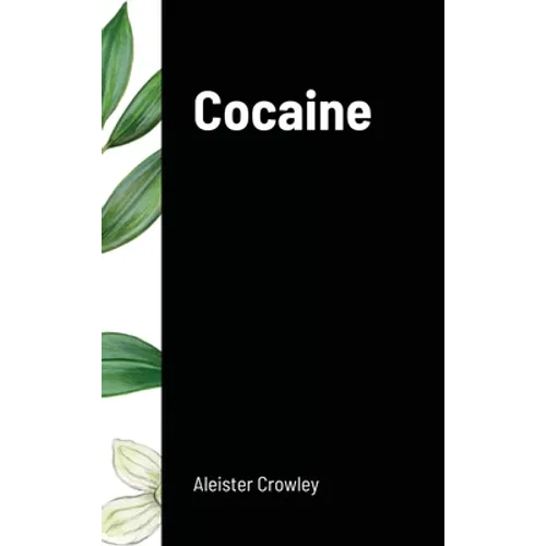 Cocaine: Includes the essay 