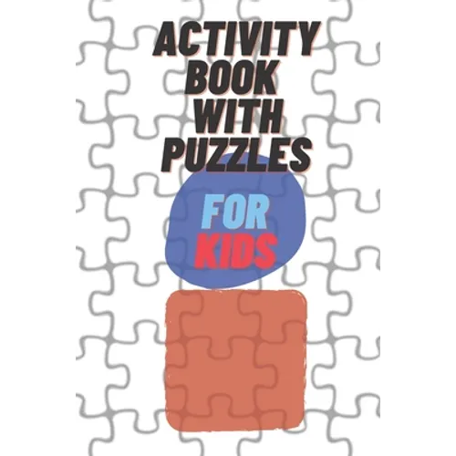 activity book with puzzles for kids: Puzzle coloring book for Kids ages 4-8 - Paperback
