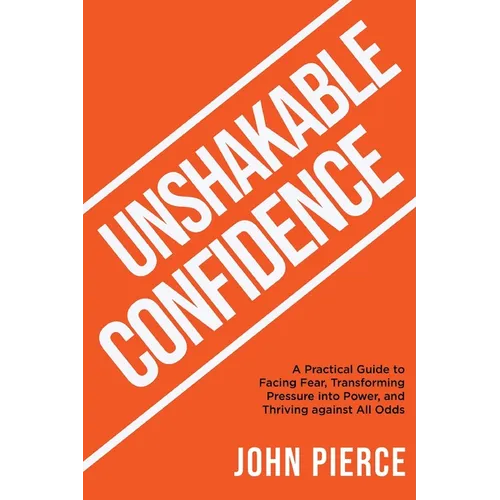 Unshakable Confidence - Paperback