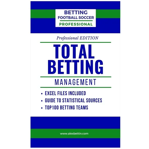 Betting Football Soccer Professional-TOTAL BETTING MANAGEMENT: Excel Files Included - Paperback