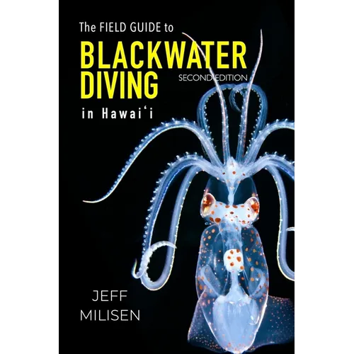 The Field Guide to Blackwater Diving in Hawaii - Paperback