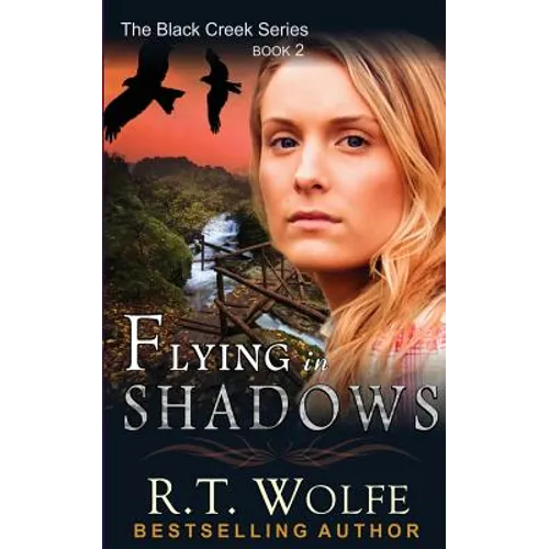 Flying in Shadows (The Black Creek Series, Book 2) - Paperback