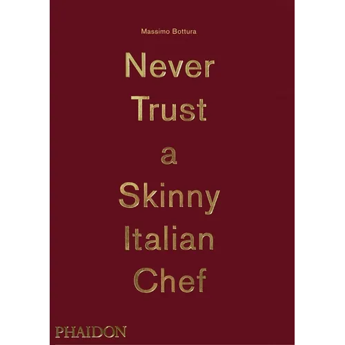 Never Trust a Skinny Italian Chef